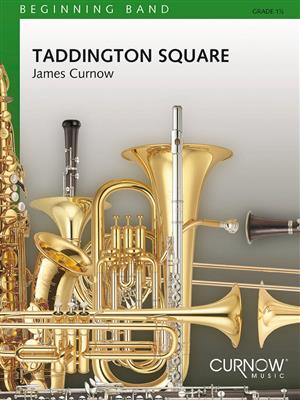 James Curnow: Taddington Square: Orchestre d'Harmonie