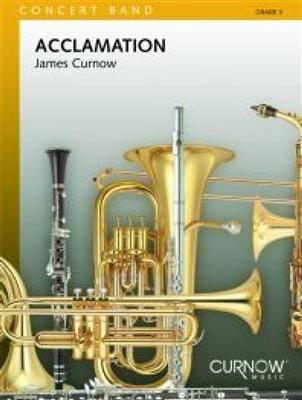 James Curnow: Acclamation: Orchestre d'Harmonie