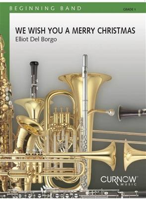 Traditional: We Wish You A Merry Christmas: (Arr. Elliot Del Borgo): Orchestre d'Harmonie