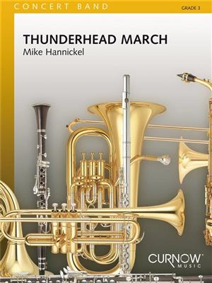 Mike Hannickel: Thunderhead March: Orchestre d'Harmonie