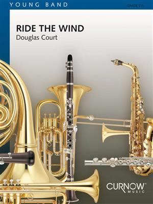 Douglas Court: Ride the Wind: Orchestre d'Harmonie