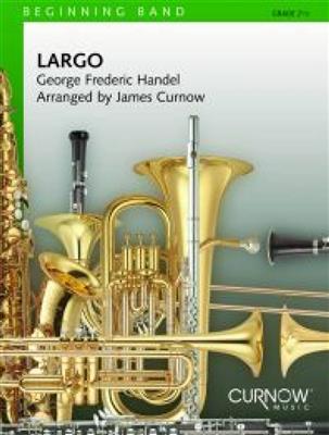 Georg Friedrich Händel: Largo: Arr. (James Curnow): Orchestre d'Harmonie