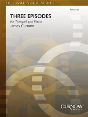 James Curnow: Three Episodes: Solo de Trompette