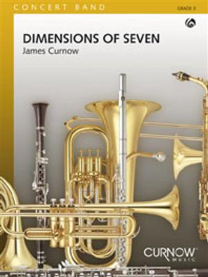 James Curnow: Dimensions of Seven: Orchestre d'Harmonie