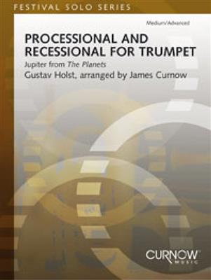 Gustav Holst: Processional and Recessional for Trumpet: (Arr. James Curnow): Trompette et Accomp.