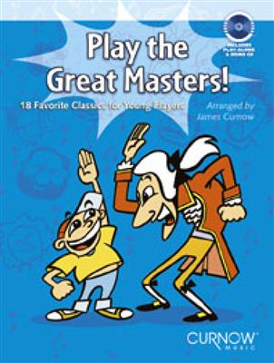 Play the Great Masters: (Arr. James Curnow): Instruments Ténor et Basse
