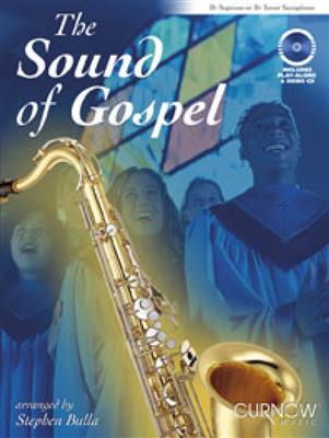 The Sound of Gospel: (Arr. Stephen Bulla): Saxophone Soprano