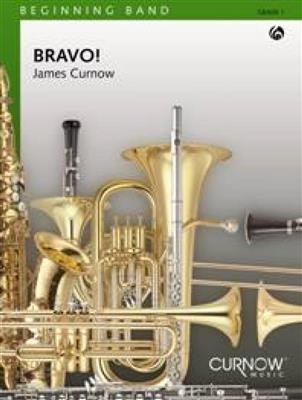 James Curnow: Bravo!: Orchestre d'Harmonie
