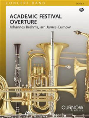 Johannes Brahms: Academic Festival Overture: (Arr. James Curnow): Orchestre d'Harmonie