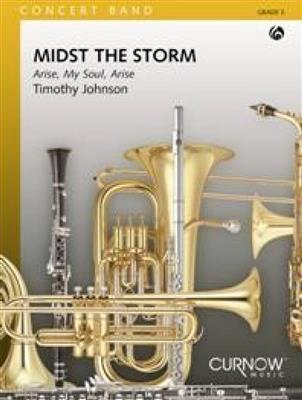 Timothy Johnson: Midst the Storm: Orchestre d'Harmonie