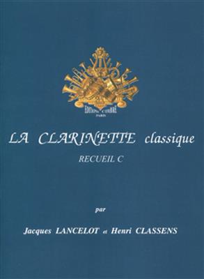 Jacques Lancelot: La Clarinette classique Vol.C: Clarinette et Accomp.