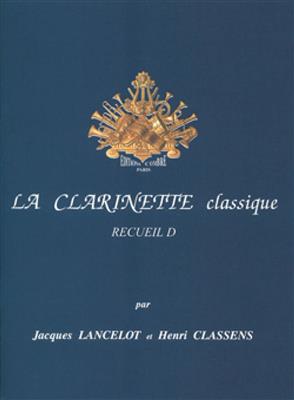 Jacques Lancelot: La Clarinette classique Recueil D: Clarinette et Accomp.