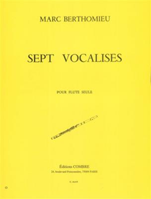 Marc Berthomieu: Vocalises (7): Solo pour Flûte Traversière