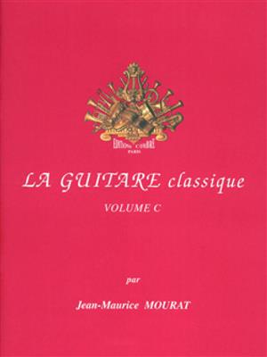 Jean-Maurice Mourat: La Guitare classique Vol.C: Solo pour Guitare