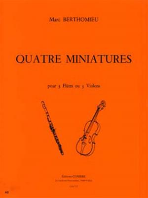 Marc Berthomieu: Miniatures (4): Flûtes Traversières (Ensemble)
