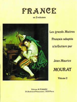 Jean-Maurice Mourat: Les grands maîtres : France Vol.2: Solo pour Guitare