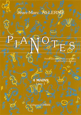 Jean-Marc Allerme: Pianotes 4 mains - livre 1: Piano Quatre Mains