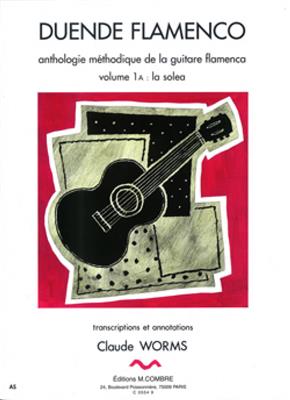 Claude Worms: Duende flamenco Vol.1A - Soléa: Solo pour Guitare