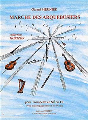 Gérard Meunier: Marche des arquebusiers: Trompette et Accomp.