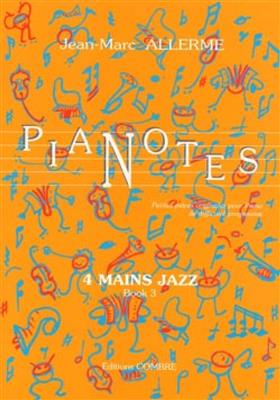 Jean-Marc Allerme: Pianotes 4 mains Jazz Book 3: Piano Quatre Mains