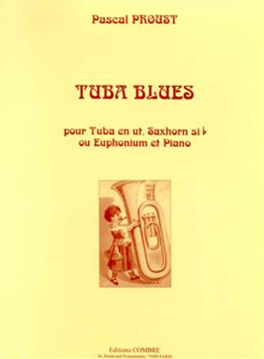Pascal Proust: Tuba blues: Tuba et Accomp.