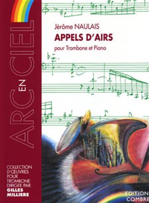 Jérôme Naulais: Appels d'airs: Trombone et Accomp.