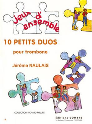 Jérôme Naulais: Petits duos (10): Trombone (Ensemble)