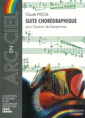 Claude Pascal: Suite chorégraphique: Saxophones (Ensemble)