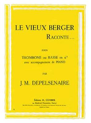 Jean-Marie Depelsenaire: Le vieux berger raconte: Trombone et Accomp.