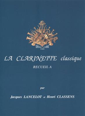 Jacques Lancelot: La Clarinette classique Vol.A: Clarinette et Accomp.