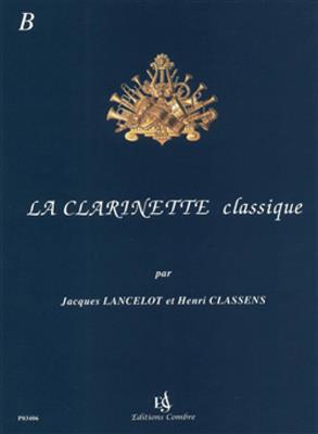 Jacques Lancelot: La Clarinette classique Vol.B: Clarinette et Accomp.