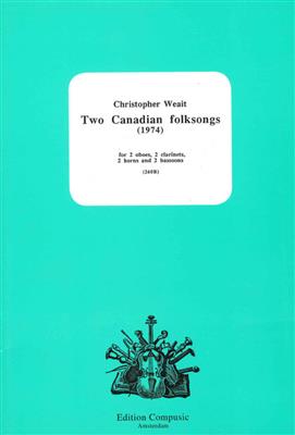 C. Weait: 2 Canadian Folksongs: Bois (Ensemble)