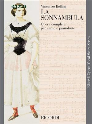 Vincenzo Bellini: La Sonnambula - Opera Vocal Score: Chant et Piano
