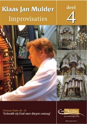 Klaas Jan Mulder: Improvisaties 4 (Ps.68:10): Orgue