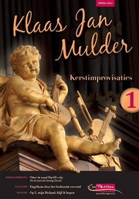 Klaas Jan Mulder: Kerstimprovisaties 1: Orgue