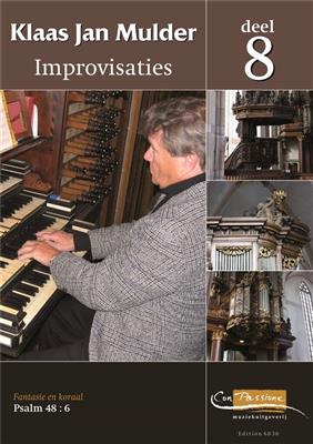 Klaas Jan Mulder: Improvisaties 8 Fantasie en Koraal Psalm 48 : 6: Orgue