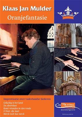 Klaas-Jan Mulder: Oranjefantasie: Orgue