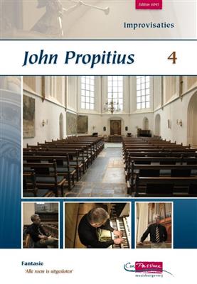 John Propitius: Improvisaties deel 4: Orgue