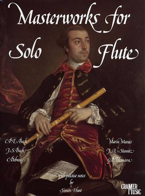 Masterworks For Solo Flute: Solo pour Flûte Traversière
