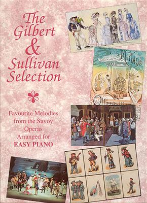 William Schwenck Gilbert: Gilbert and Sullivan Selection: Piano Facile