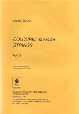Laszlo Rossa: Colourful Music For Strings - Vol. Ii: Cordes (Ensemble)