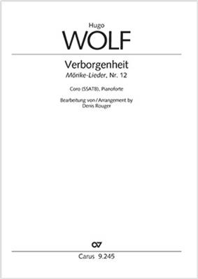 Hugo Wolf: Verborgenheit: (Arr. Denis Rouger): Chœur Mixte et Piano/Orgue