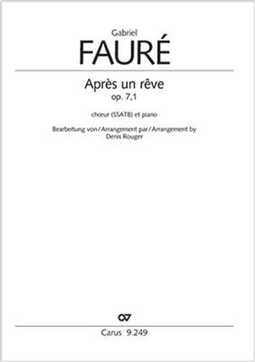 Gabriel Fauré: Après un Rêve: (Arr. Denis Rouger): Chœur Mixte et Piano/Orgue