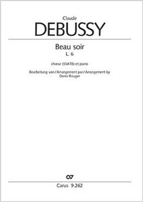 Claude Debussy: Beau soir: (Arr. Denis Rouger): Chœur Mixte et Piano/Orgue