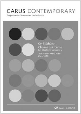 Cyrill Schürch: Chemin qui tourne: Chœur Mixte et Accomp.