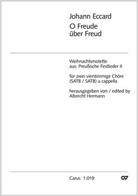 Johannes Eccard: O Freude über Freud: Chœur Mixte et Accomp.