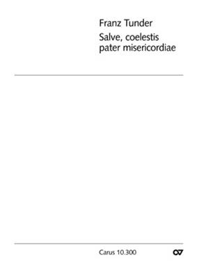 Franz Tunder: Salve, coelestis pater misericordiae: Chant et Autres Accomp.