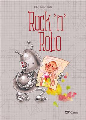 Christoph Kalz: Rock 'n' Robo: Chœur d'Enfants et Orchestre