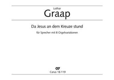 Lothar Graap: Da Jesus an dem Kreuze stund: Orgue