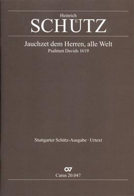 Heinrich Schütz: Jauchzet dem Herren, alle Welt: (Arr. Paul Horn): Chœur Mixte et Ensemble